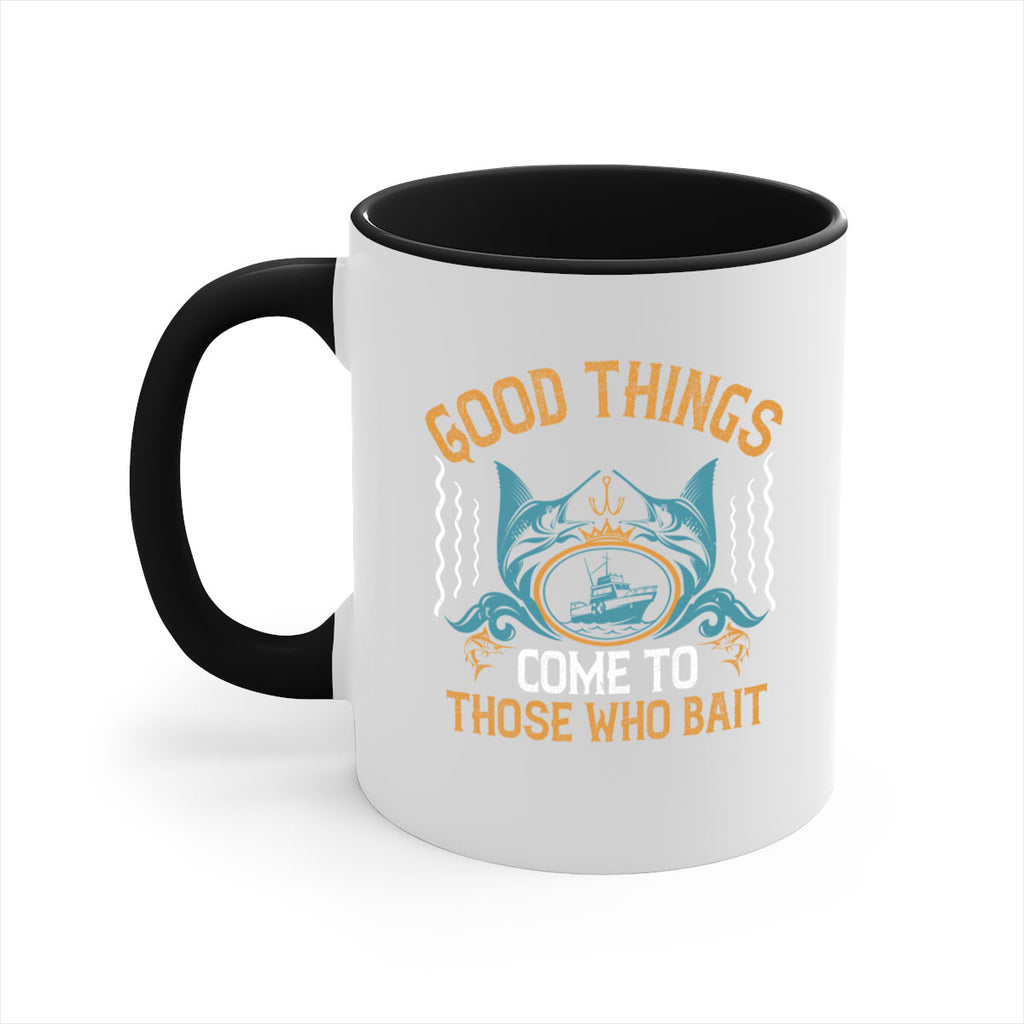 good things come to those who bait 263#- fishing-Mug / Coffee Cup