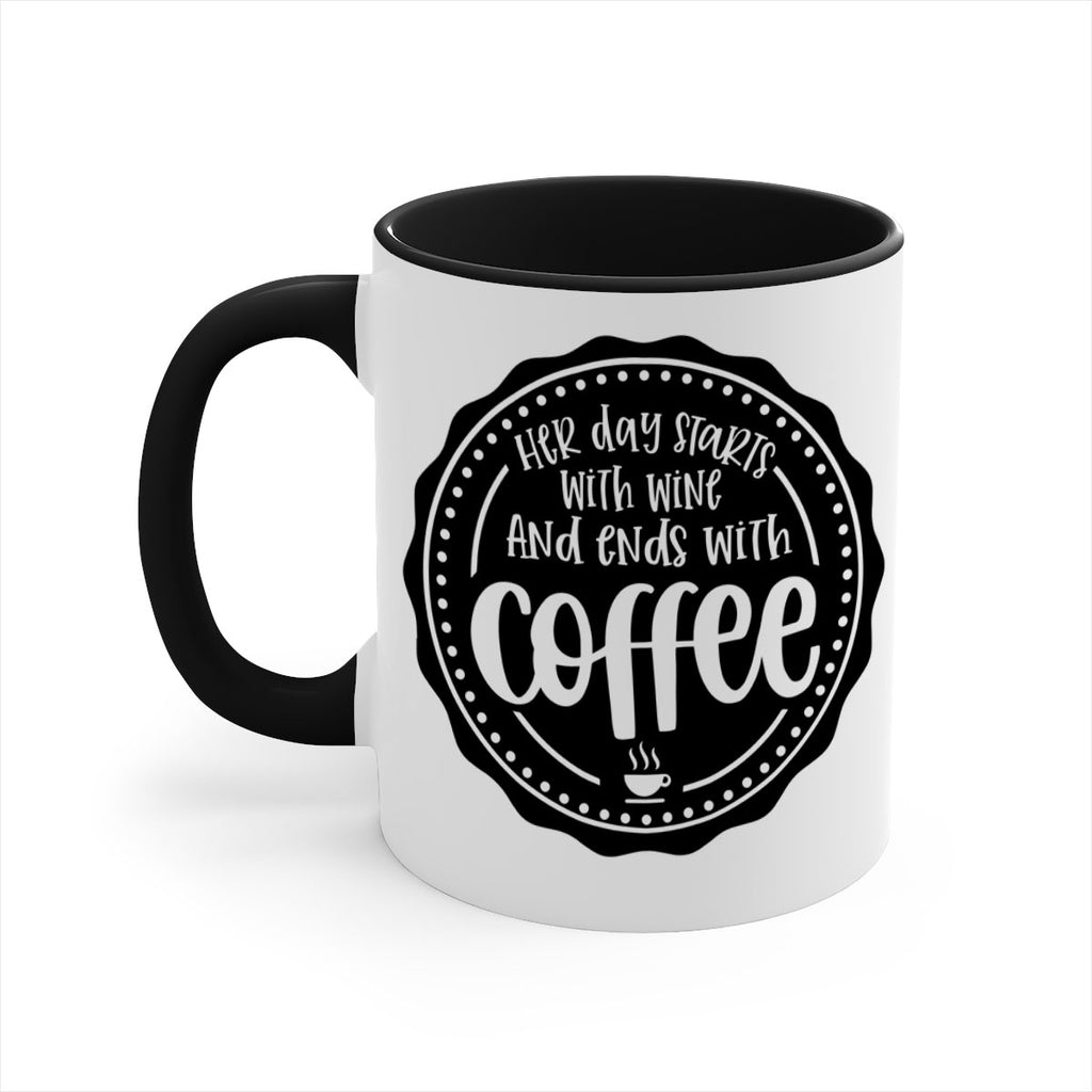 her day starts with wine and ends with coffee 116#- coffee-Mug / Coffee Cup