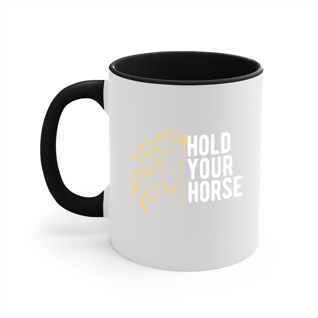 hold your horse Style 5#- horse-Mug / Coffee Cup