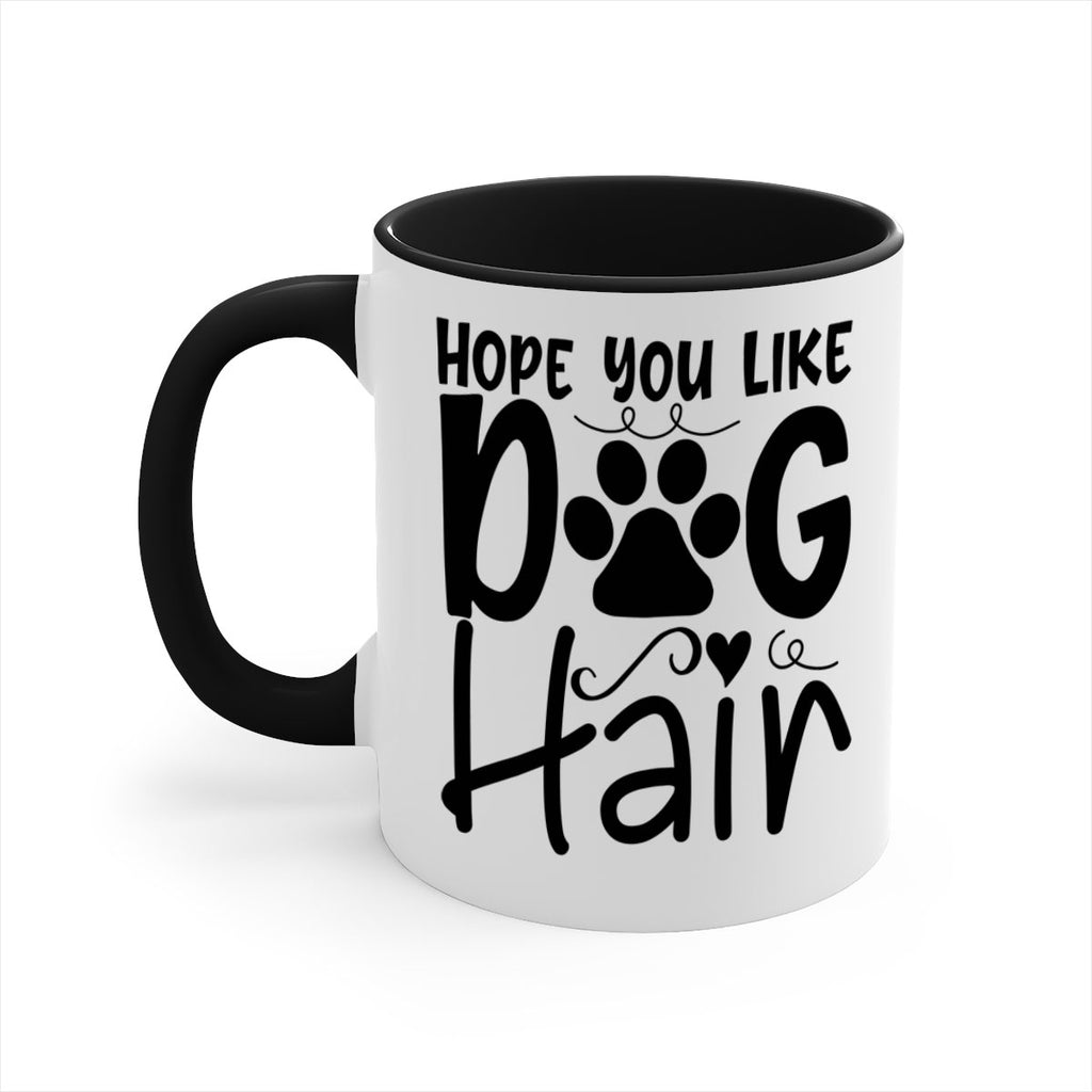 hope you like dog hair 65#- home-Mug / Coffee Cup