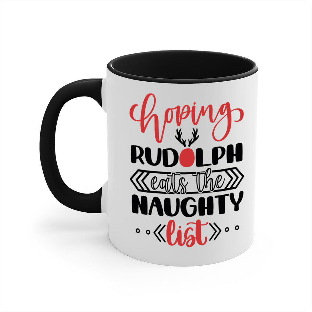 hoping rudolph eats the naughty list 136#- christmas-Mug / Coffee Cup