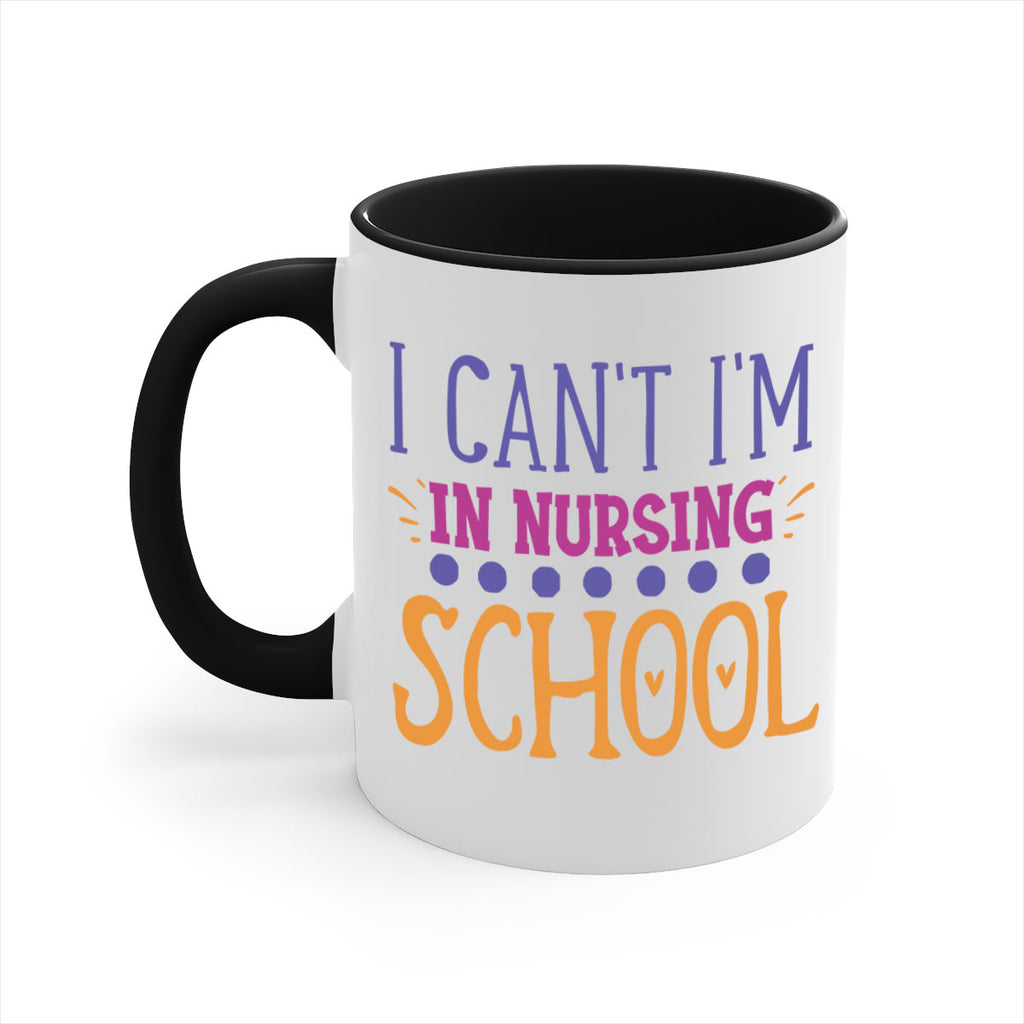 i cant im in nursing school Style Style 179#- nurse-Mug / Coffee Cup