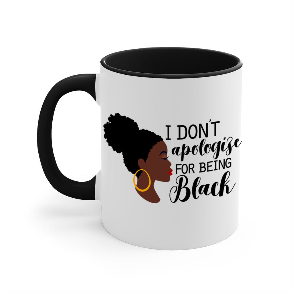 i dont apologize for being black Style 34#- Black women - Girls-Mug / Coffee Cup