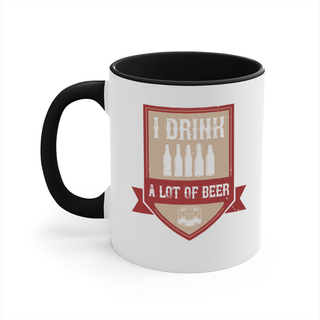 i drink a lot of beer 81#- beer-Mug / Coffee Cup