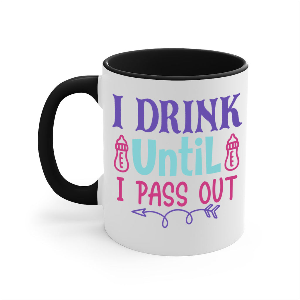 i drink until i pass out Style 257#- baby2-Mug / Coffee Cup