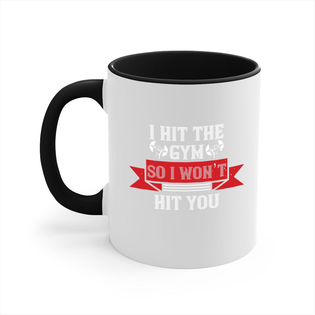 i hit the gym so i would not hit you 89#- gym-Mug / Coffee Cup