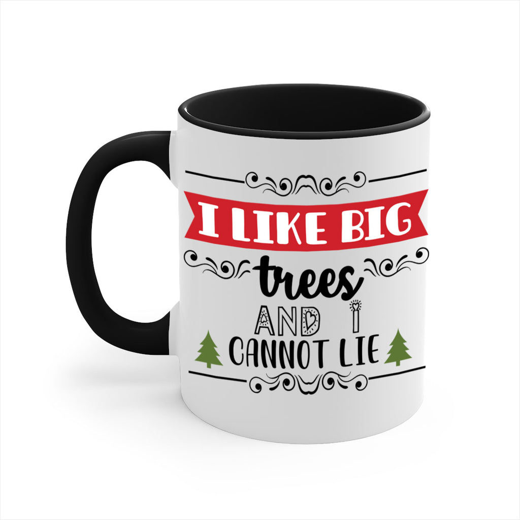 i like big trees and i cannot lie style 333#- christmas-Mug / Coffee Cup