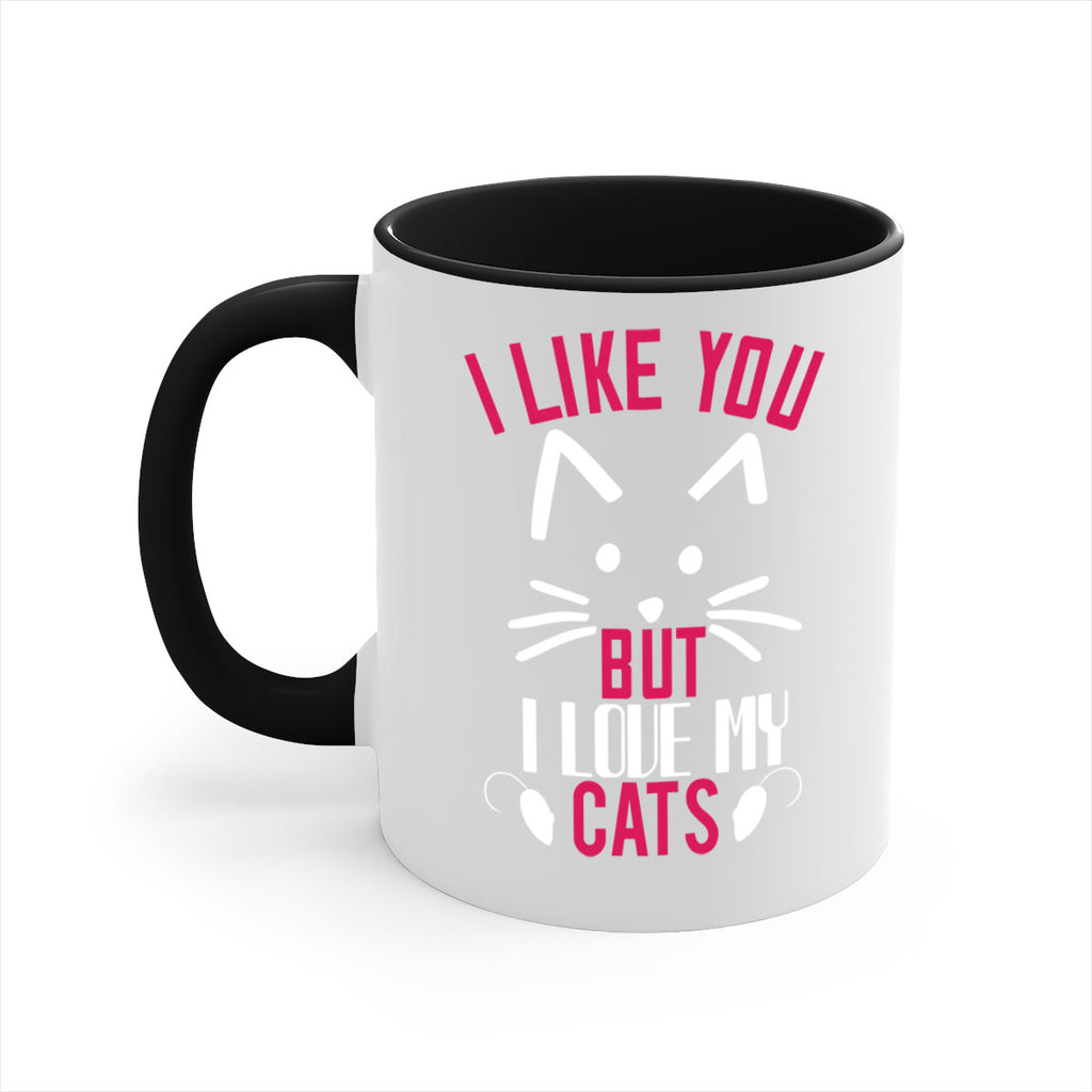i like you but ilike my cats Style 53#- cat-Mug / Coffee Cup
