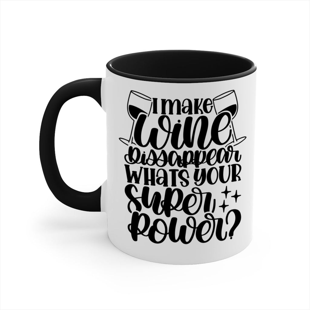 i make wine dissapear 51#- wine-Mug / Coffee Cup