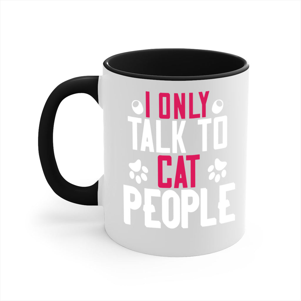 i only talk to cat people Style 58#- cat-Mug / Coffee Cup
