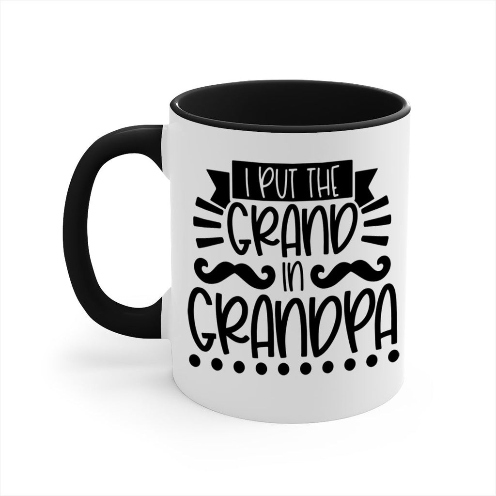 i put the grand in grandpa 36#- fathers day-Mug / Coffee Cup