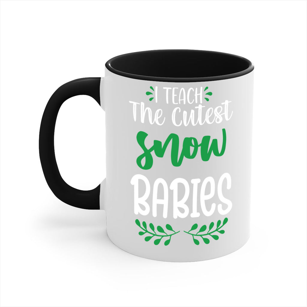 i teach the cutest snow babies style 349#- christmas-Mug / Coffee Cup