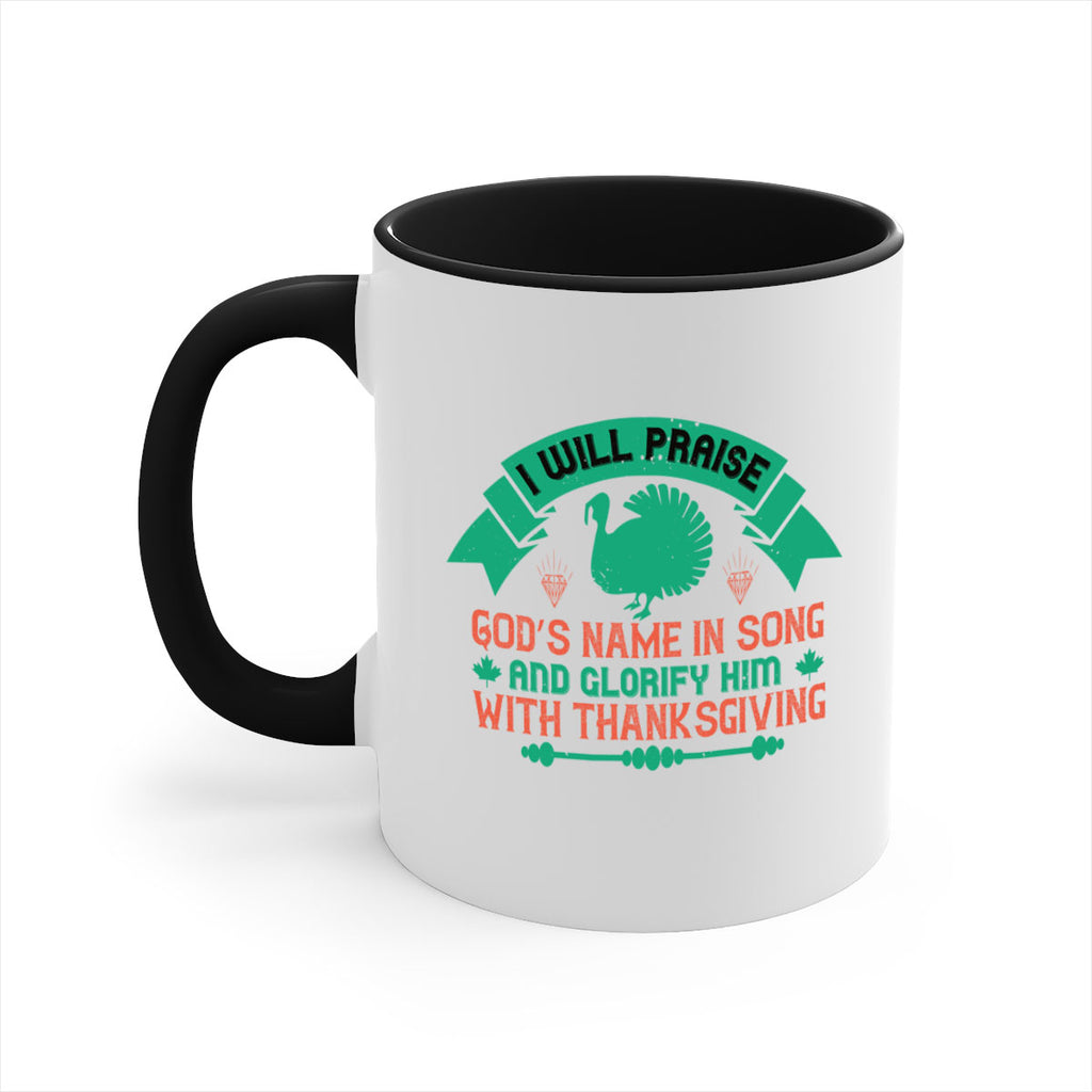 i will praise god’s name in song and glorify him with thanksgiving 29#- thanksgiving-Mug / Coffee Cup
