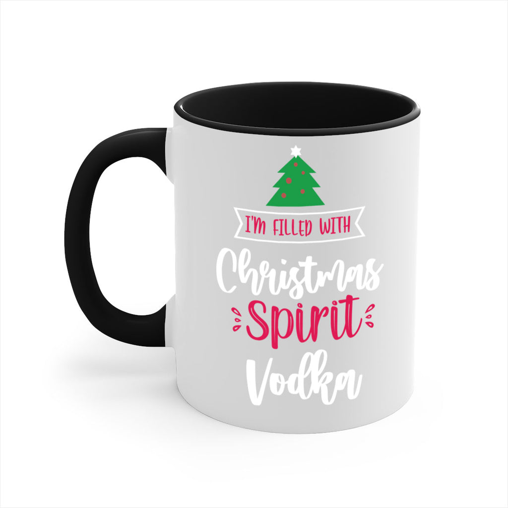 i'm filled with christmas spirit vodka style 354#- christmas-Mug / Coffee Cup