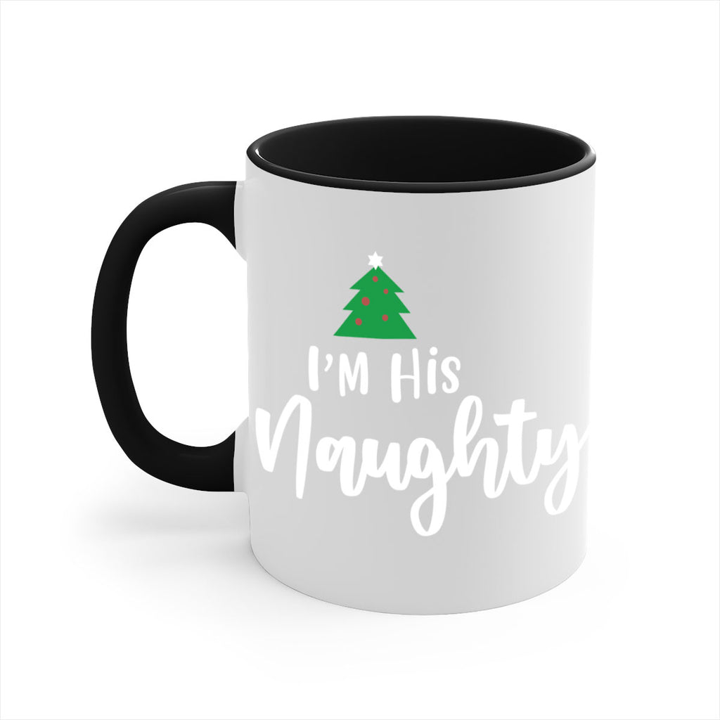 i'm his naughty style 356#- christmas-Mug / Coffee Cup