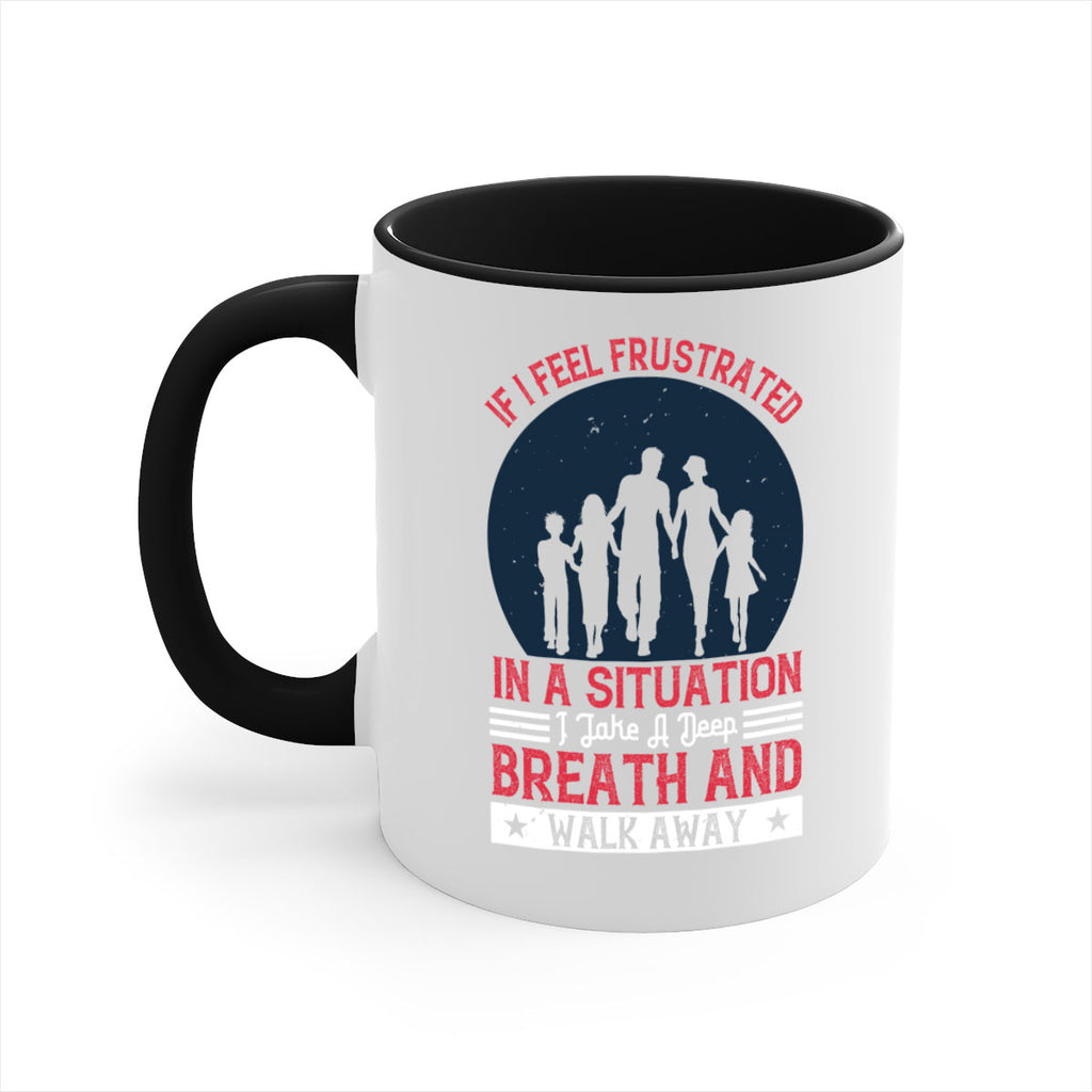 if i feel frustrated in a situation i take a deep breath and walk away 47#- walking-Mug / Coffee Cup
