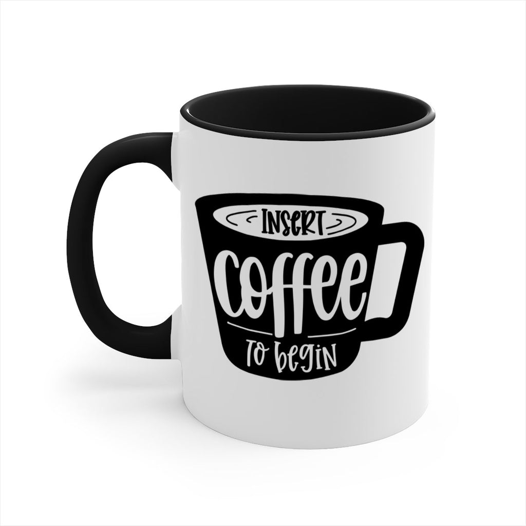 insert coffee to begin 93#- coffee-Mug / Coffee Cup