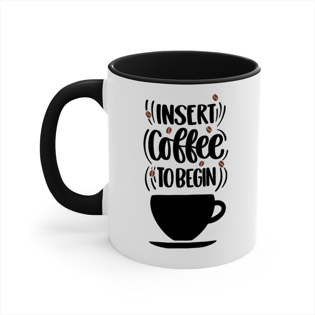 insert coffee to begin 94#- coffee-Mug / Coffee Cup