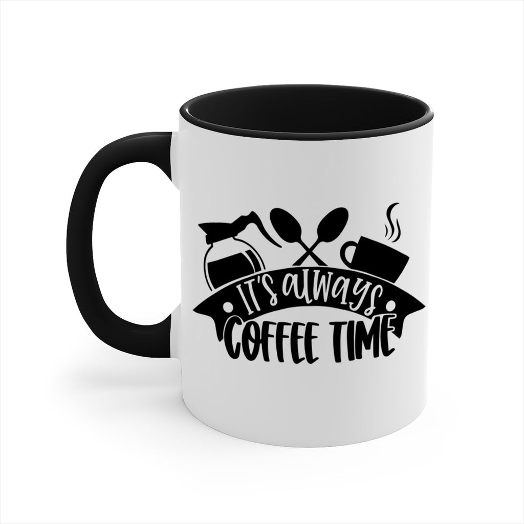 its always coffee time 89#- coffee-Mug / Coffee Cup