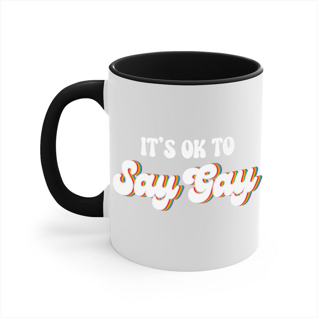 its okay to say gay lgbt 113#- lgbt-Mug / Coffee Cup