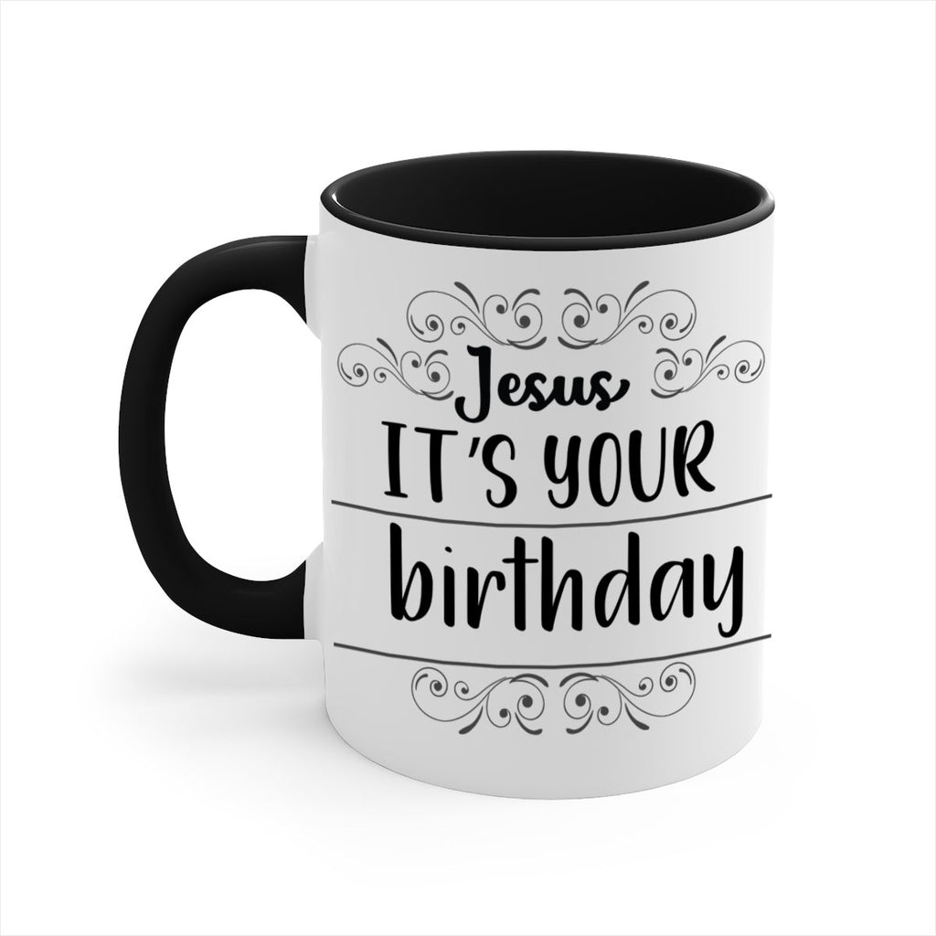 jesus it s your birthday style 392#- christmas-Mug / Coffee Cup