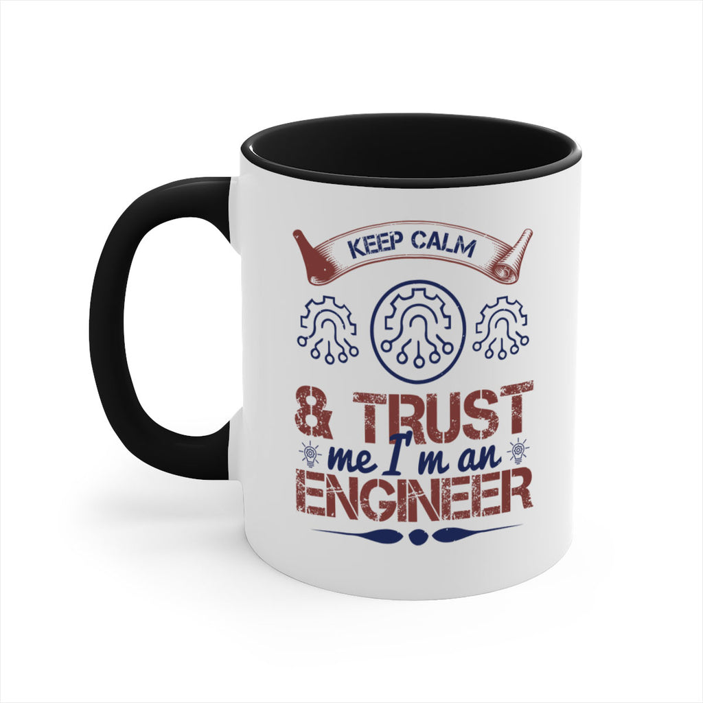 keep calm and trust me im an engineer Style 47#- engineer-Mug / Coffee Cup