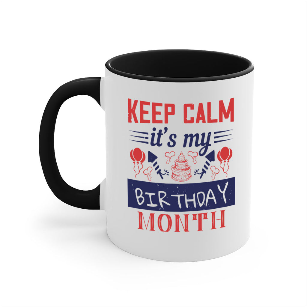 keep calm it’s my birthday month Style 73#- birthday-Mug / Coffee Cup