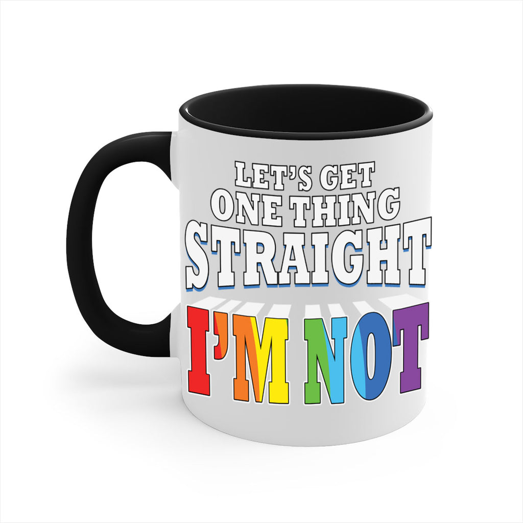 lets get one thing straight lgbt 106#- lgbt-Mug / Coffee Cup
