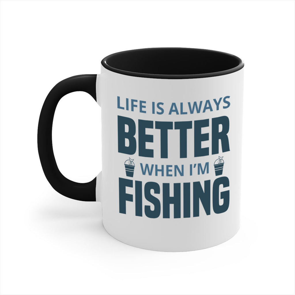life is always better 64#- fishing-Mug / Coffee Cup