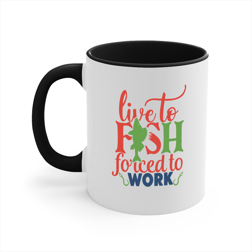 live to fish forced to work 203#- fishing-Mug / Coffee Cup