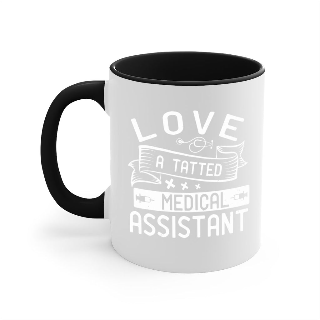 love a tatted medical assistant Style 37#- medical-Mug / Coffee Cup