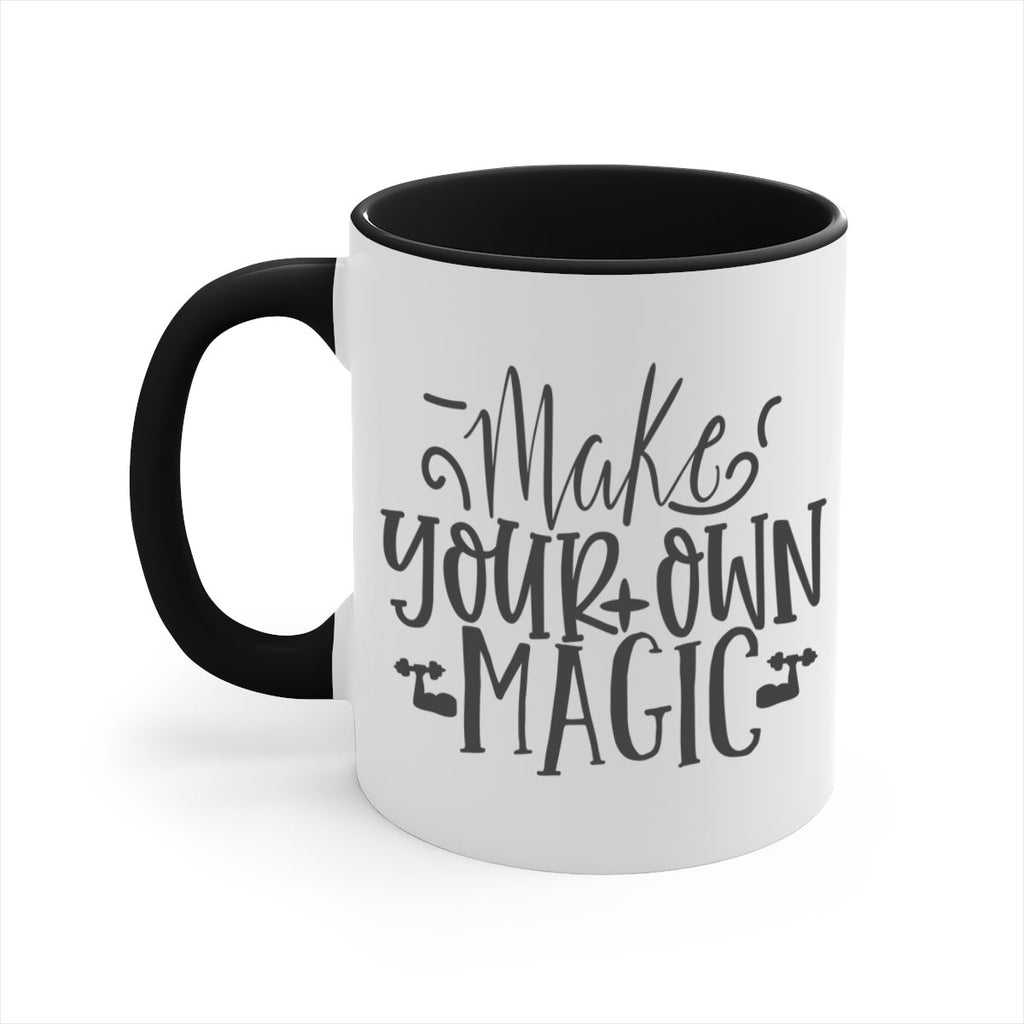 make your own magic Style 86#- motivation-Mug / Coffee Cup