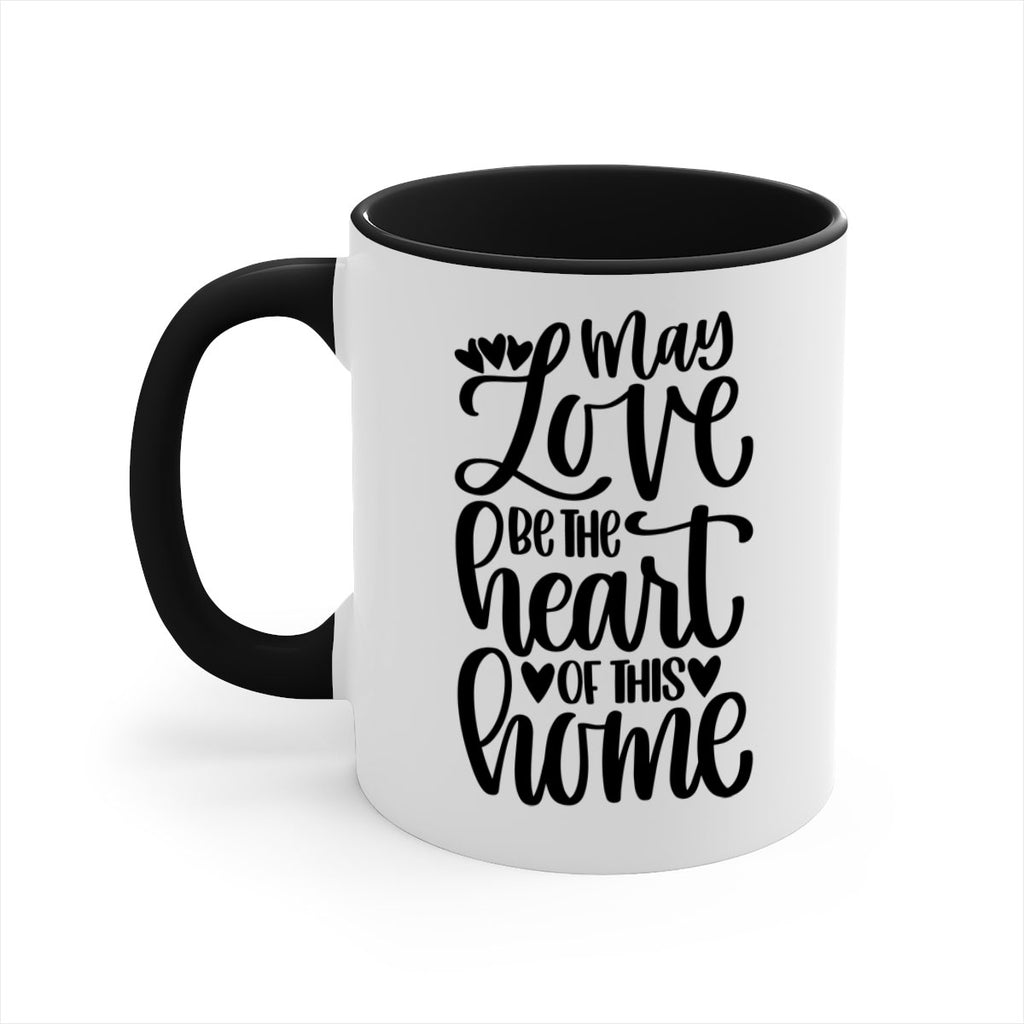 may love be the heart of this home 6#- home-Mug / Coffee Cup