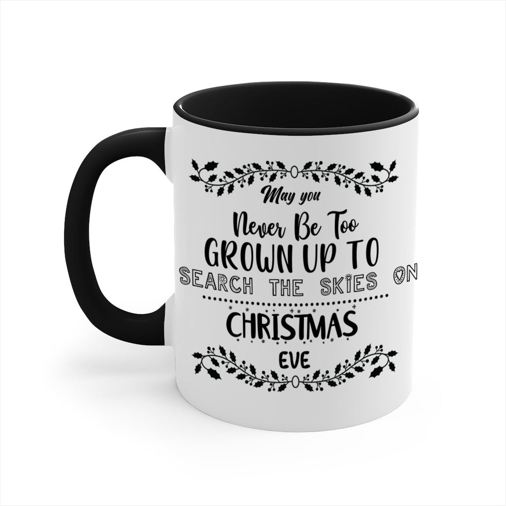 may you never be too grown up to search the skies on christmas eve style 460#- christmas-Mug / Coffee Cup