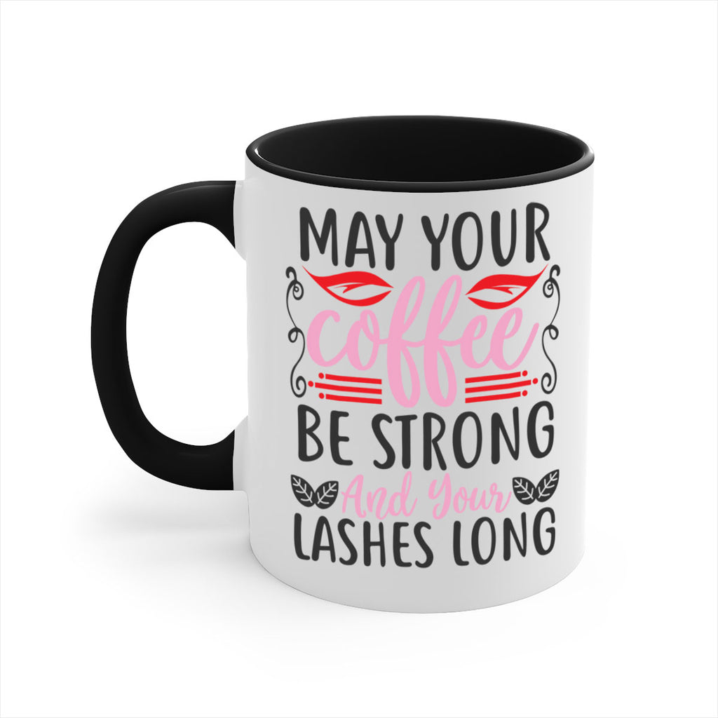 may your coffee be strong and your lashes long Style 151#- makeup-Mug / Coffee Cup