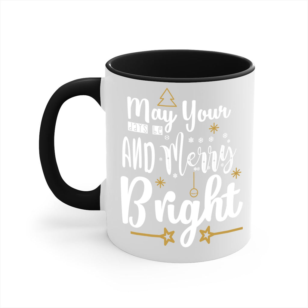 may your days be merry and bright style 462#- christmas-Mug / Coffee Cup