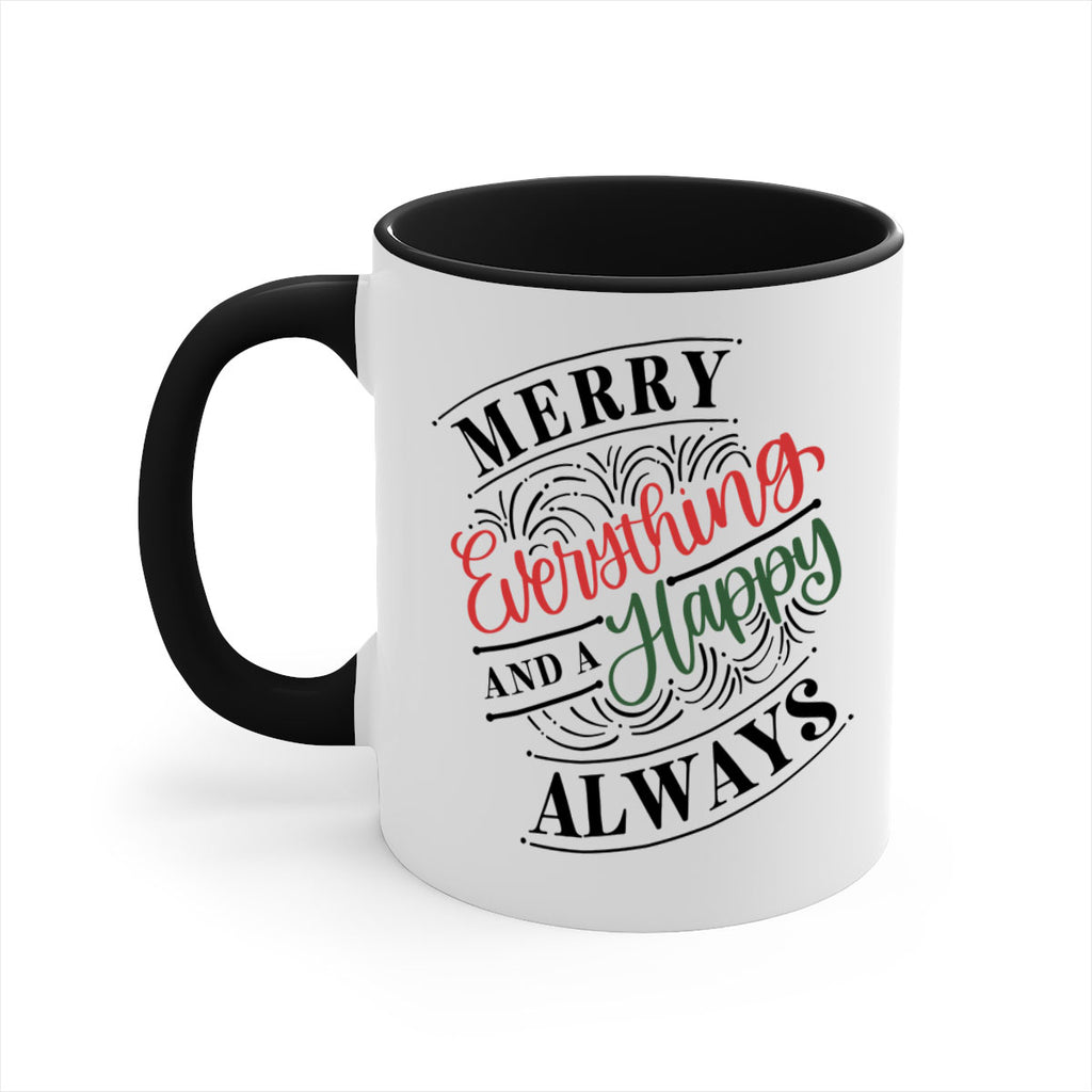 merry everything and a happy always 81#- christmas-Mug / Coffee Cup