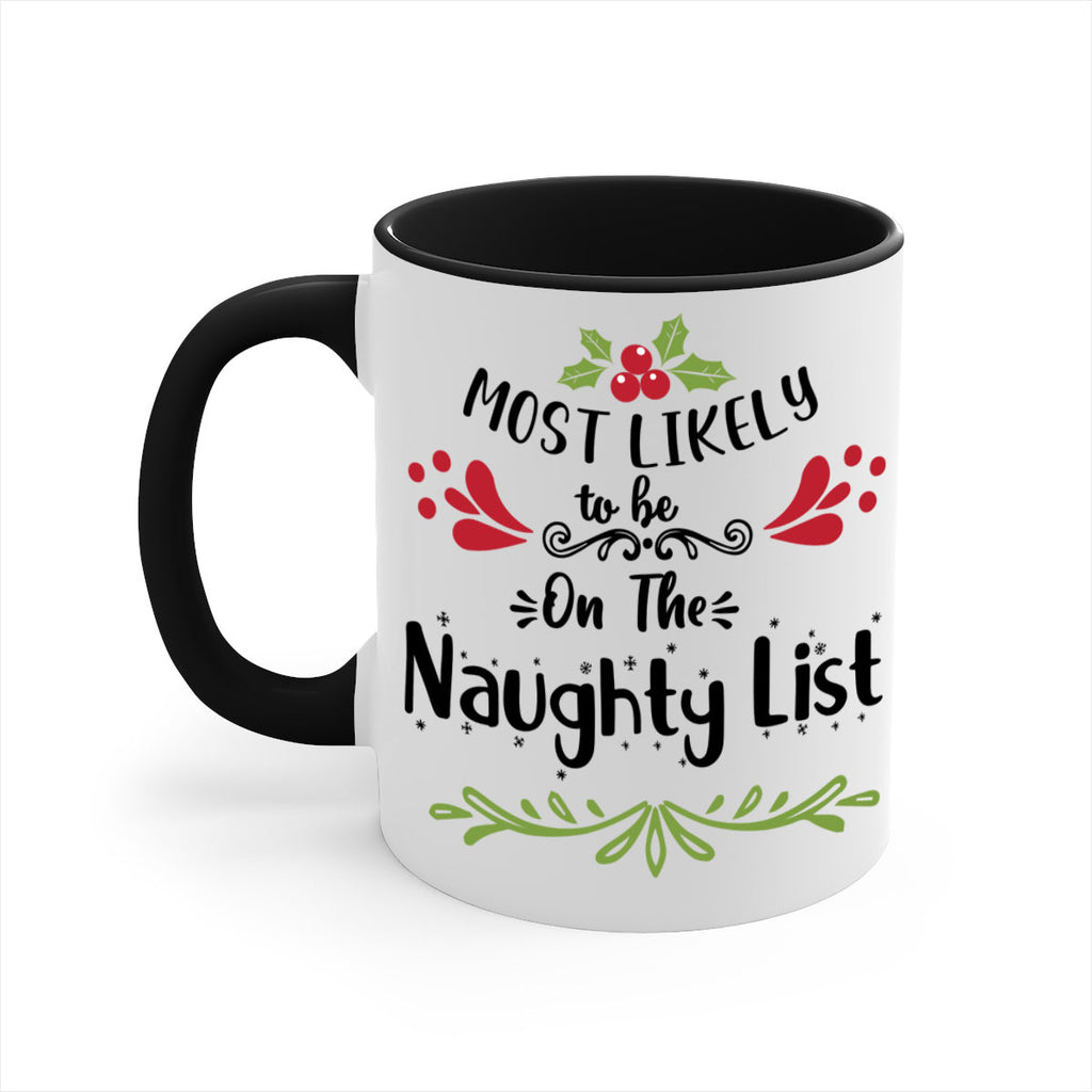 most likely to be on the naughty list style 518#- christmas-Mug / Coffee Cup