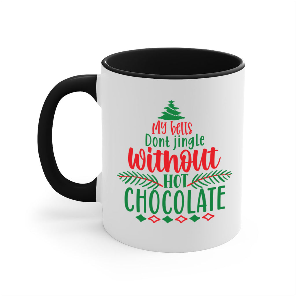 my bells dont jingle without hot chocolate style 522#- christmas-Mug / Coffee Cup