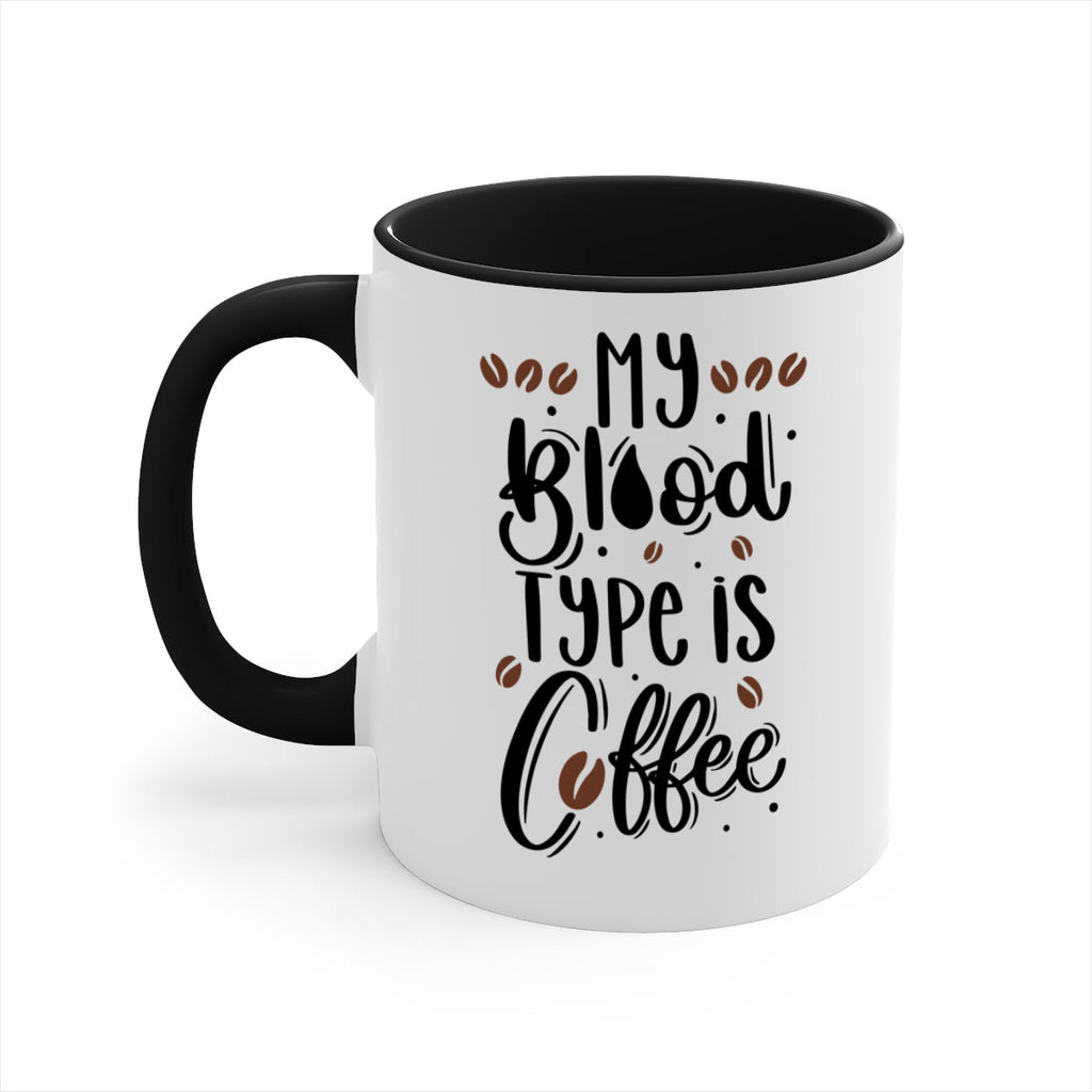 my blood type is coffee 61#- coffee-Mug / Coffee Cup