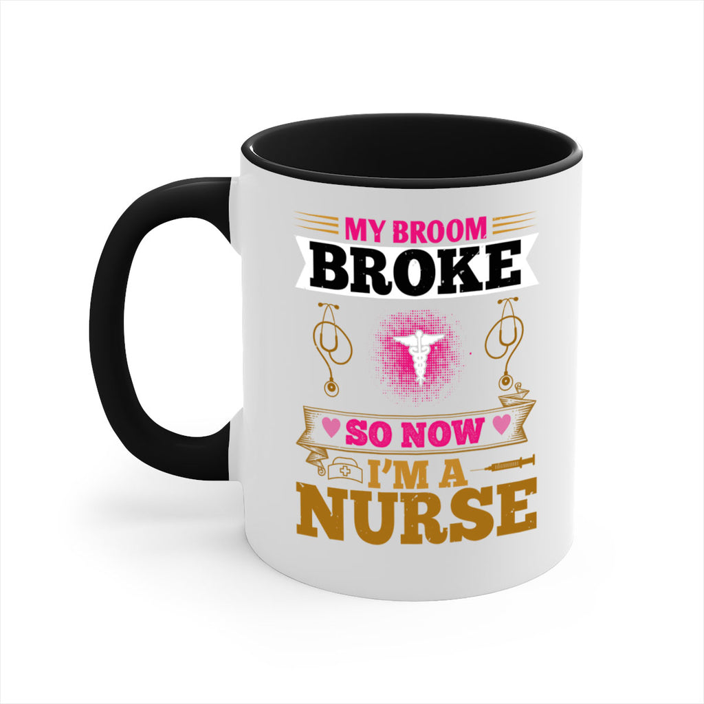 my broombroke so now Style 292#- nurse-Mug / Coffee Cup