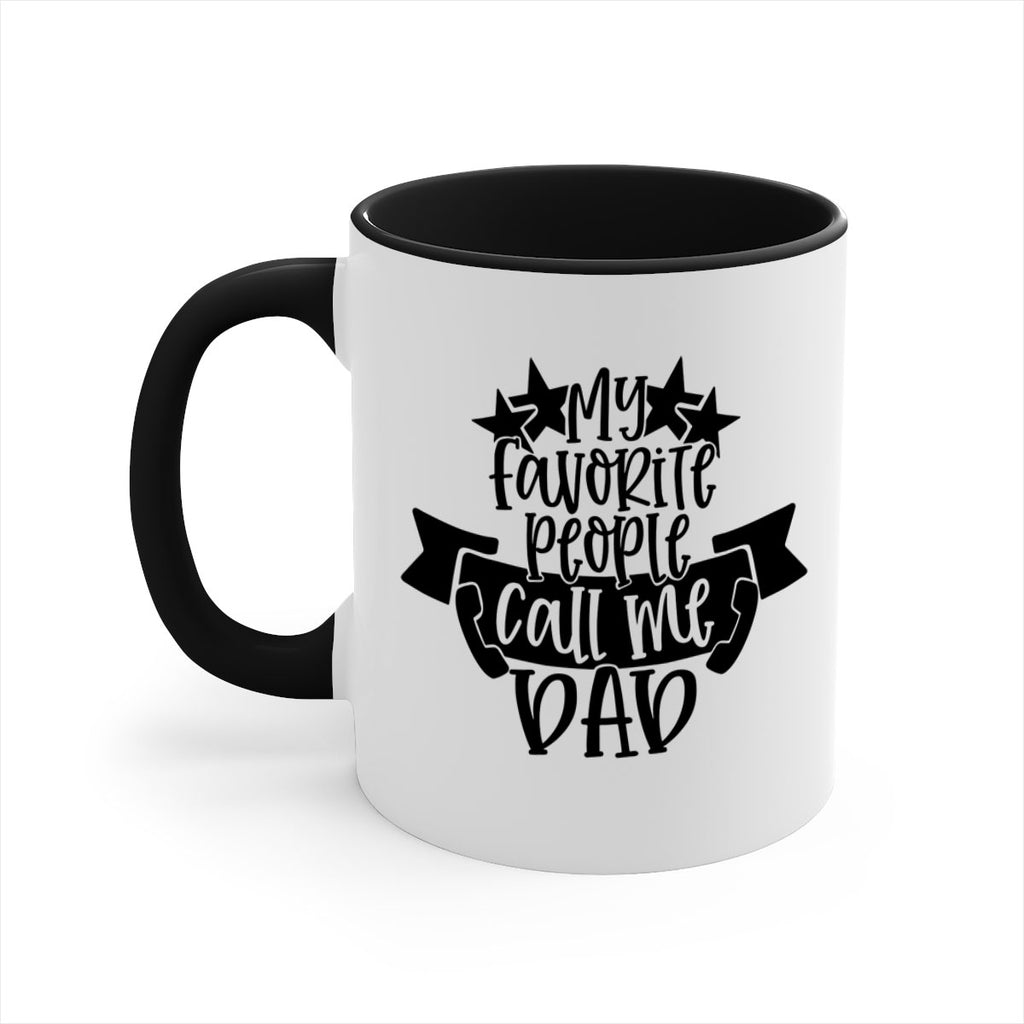 my favorite people call me dad 28#- fathers day-Mug / Coffee Cup