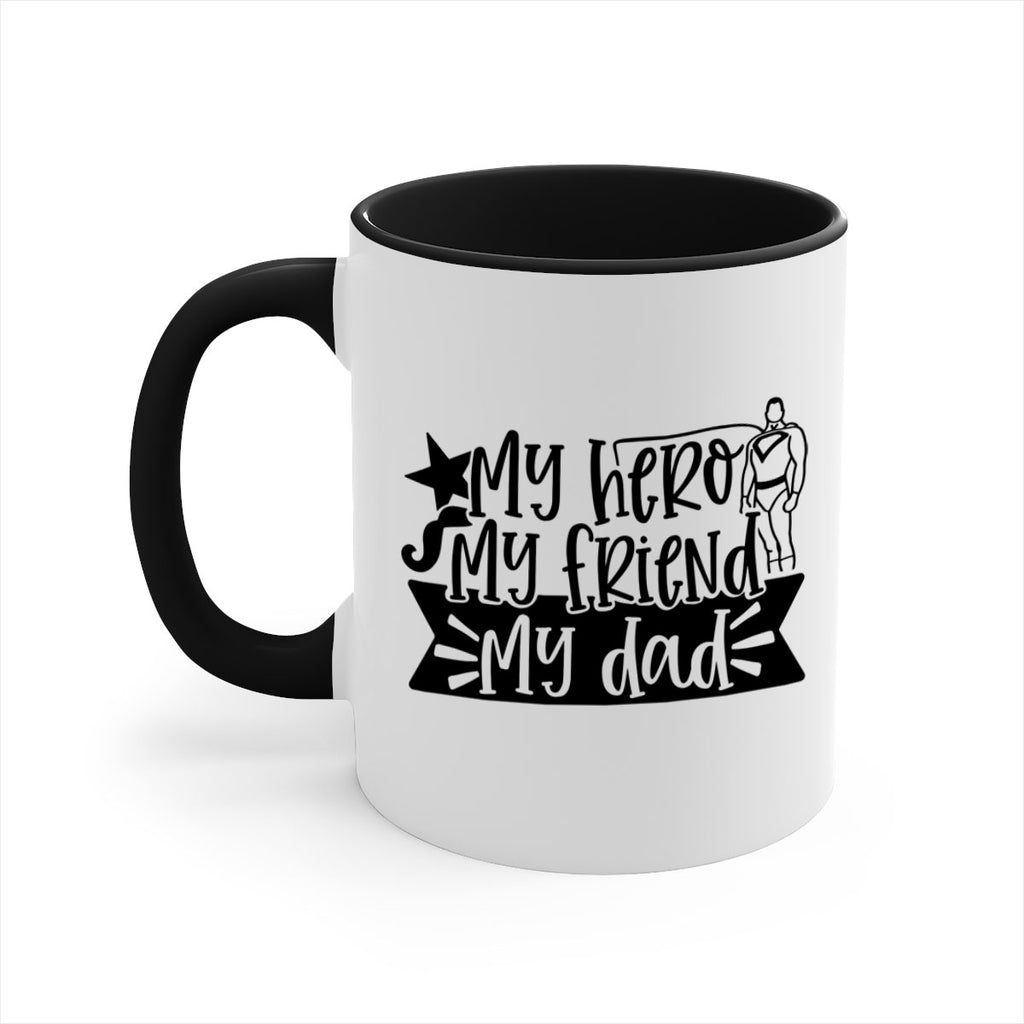 my hero my friend my dad 25#- fathers day-Mug / Coffee Cup