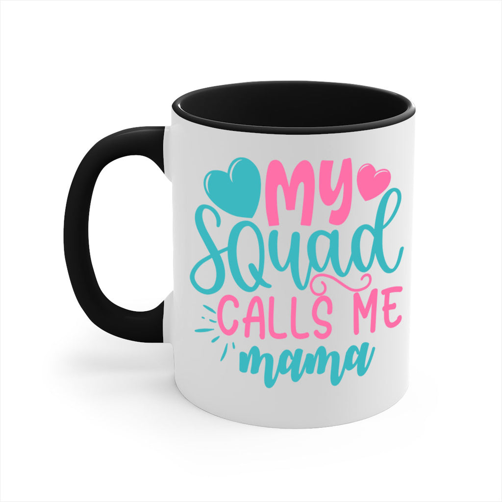 my squad calls me mama 307#- mom-Mug / Coffee Cup
