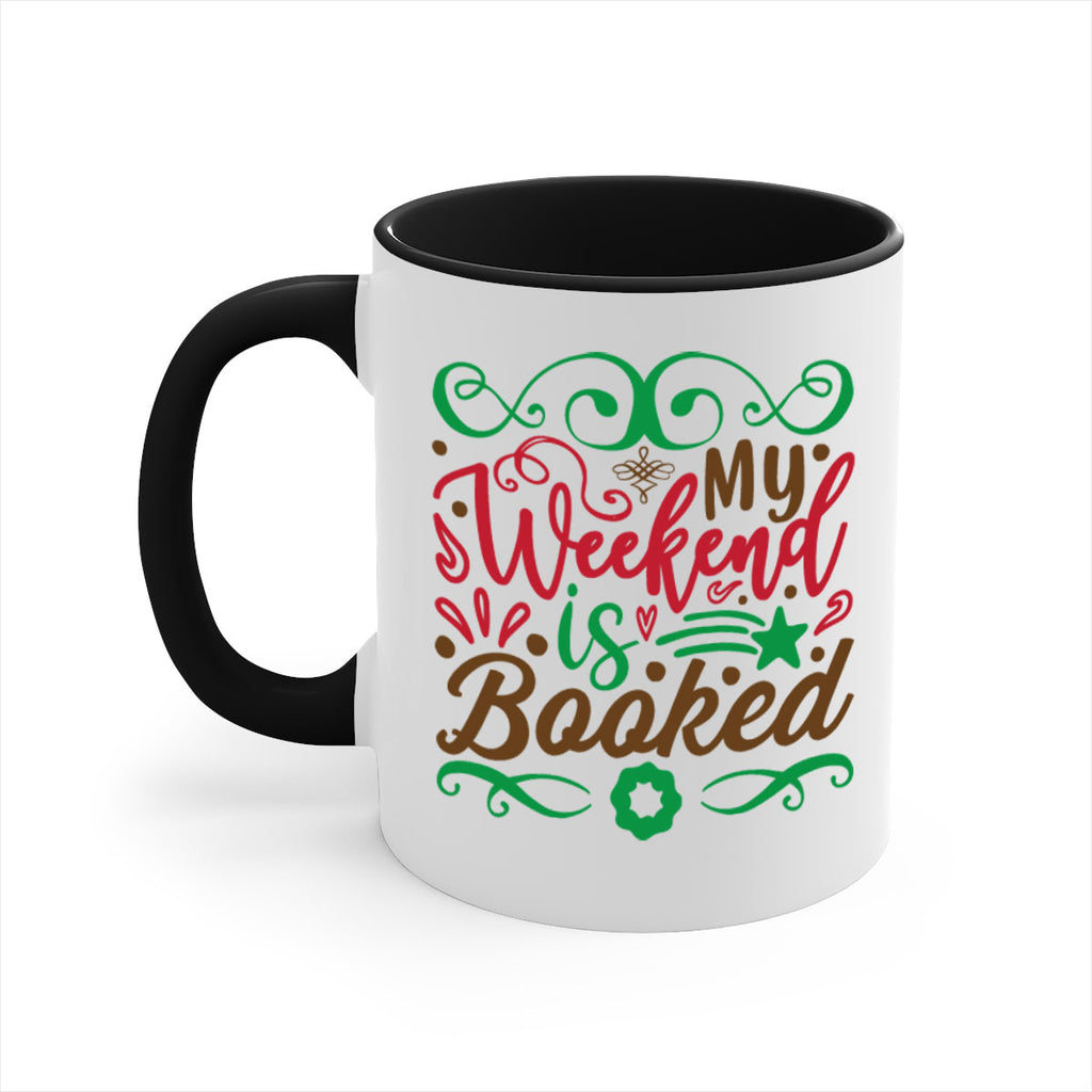 my weekend is booked 221#- christmas-Mug / Coffee Cup