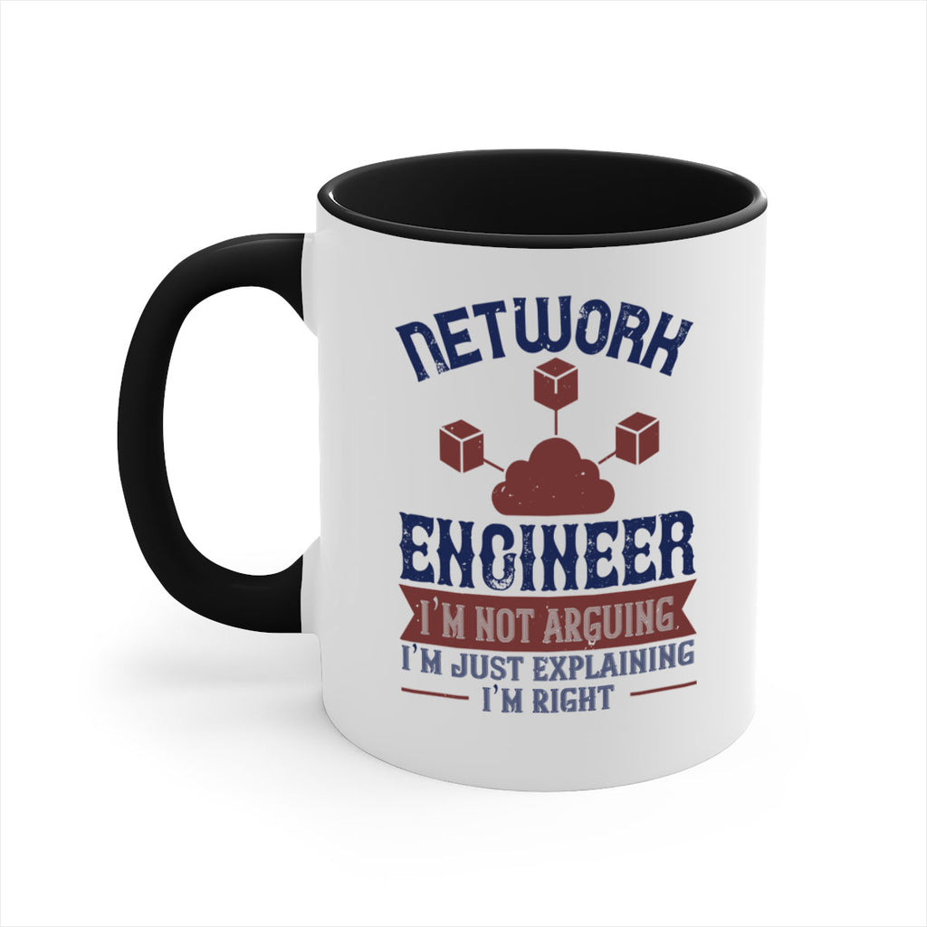 network engineer I am not arguing Im just explaining im right Style 42#- engineer-Mug / Coffee Cup