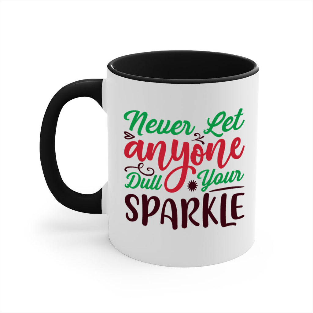 never let anyone dull your sparkle 220#- christmas-Mug / Coffee Cup