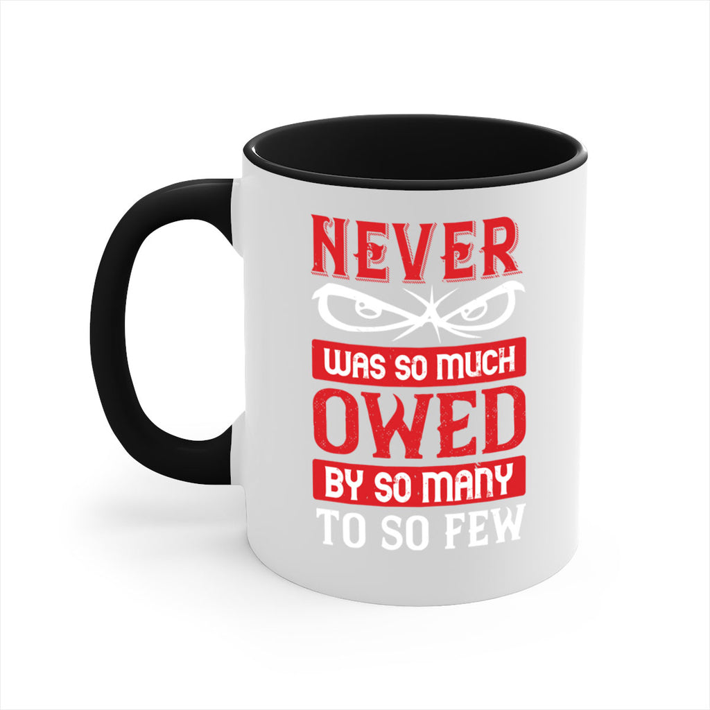 never was so much owed by so many to so few 41#- veterns day-Mug / Coffee Cup