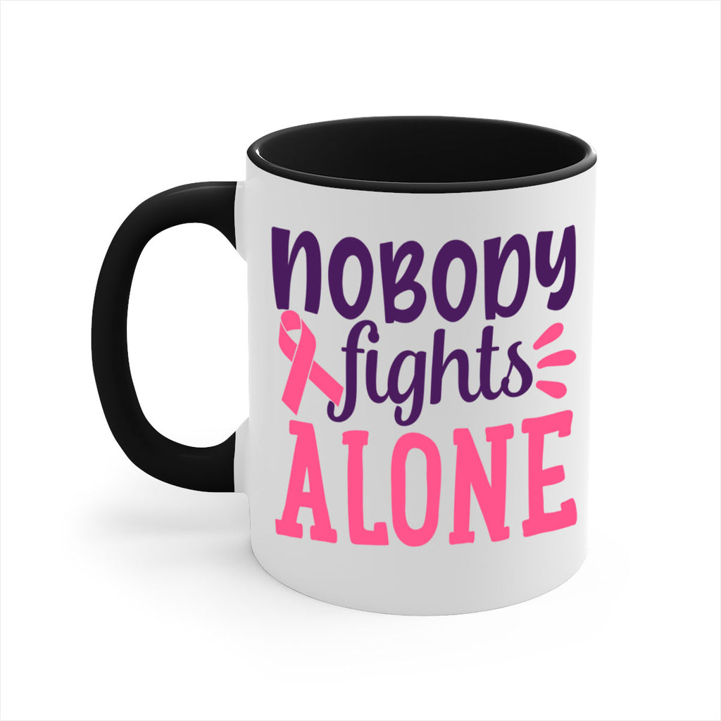 nobody fights alone Style 6#- breast cancer-Mug / Coffee Cup