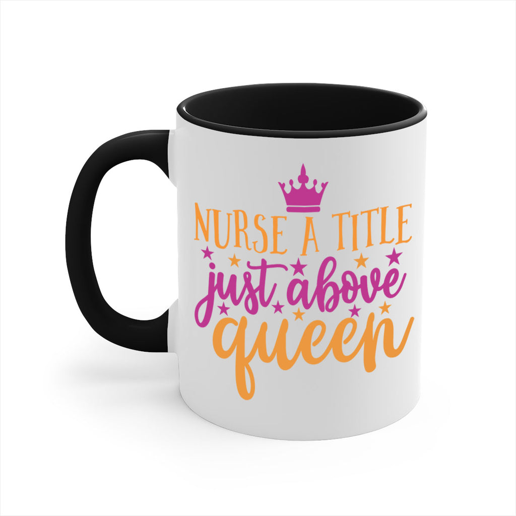 nurse a title just above queen Style 372#- nurse-Mug / Coffee Cup